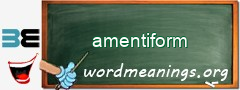 WordMeaning blackboard for amentiform